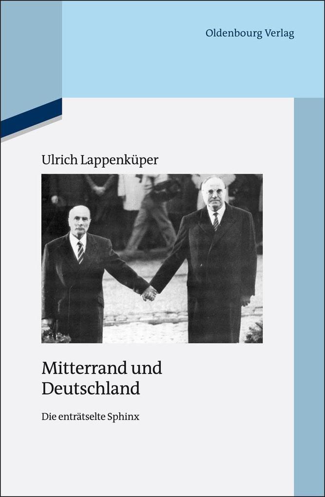 Mitterrand und Deutschland als eBook von Ulrich Lappenküper - Gruyter, Walter de GmbH