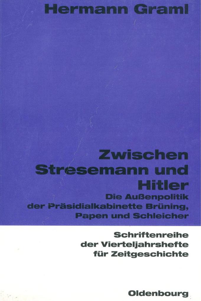 Zwischen Stresemann und Hitler als eBook von Hermann Graml - Gruyter, Walter de GmbH