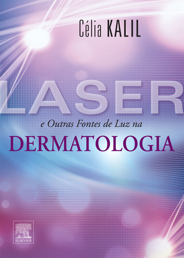 Laser e Outras Fontes de Luz em Dermatologia als eBook von Célia Kalil, - Elsevier Health Sciences
