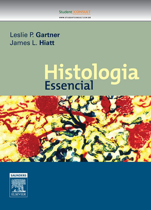 Histologia Essencial als eBook von Leslie P. Gartner, James l. Hiatt - Elsevier Health Sciences