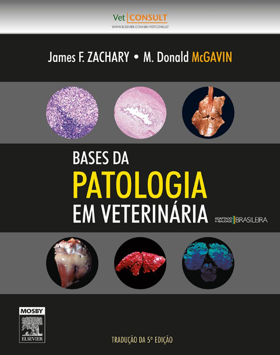 Bases da Patologia em Veterinária als eBook von James F. Zachary, Donald McGavin, M. Donald McGavin - Elsevier Health Sciences