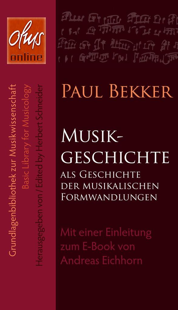 Musikgeschichte als Geschichte der musikalischen Formwandlungen: Mit einer Einleitung zum E-Book von Andreas Eichhorn. (German Edition)