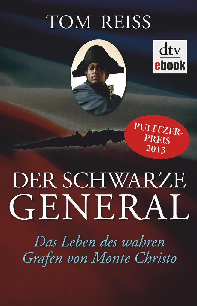 Der schwarze General als eBook von Tom Reiss - dtv Verlagsgesellschaft