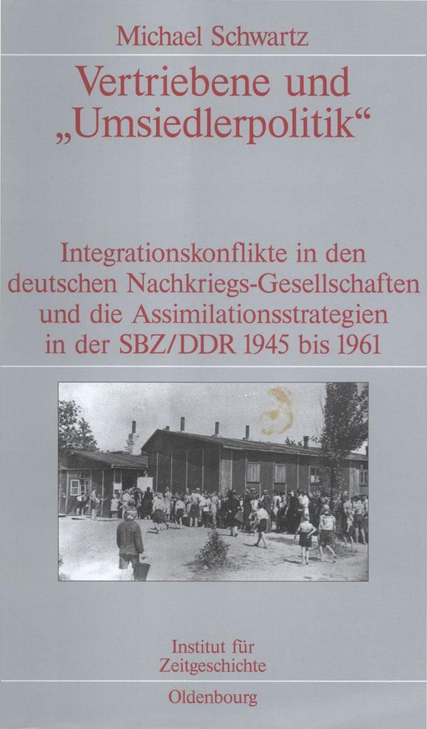 Vertriebene und Umsiedlerpolitik als eBook von Michael Schwartz - Gruyter, Walter de GmbH