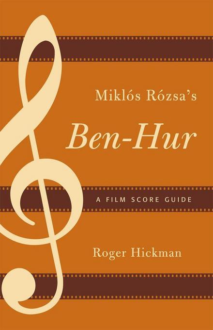 Miklós Rózsa´s Ben-Hur als eBook von Roger Hickman - Rowman & Littlefield Publishing Group Inc