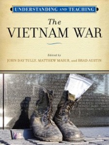 Understanding and Teaching the Vietnam War als eBook von - University of Wisconsin Press