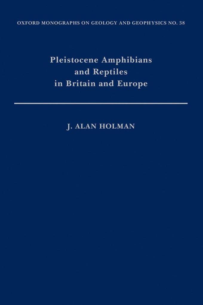 Pleistocene Amphibians and Reptiles in Britain and Europe