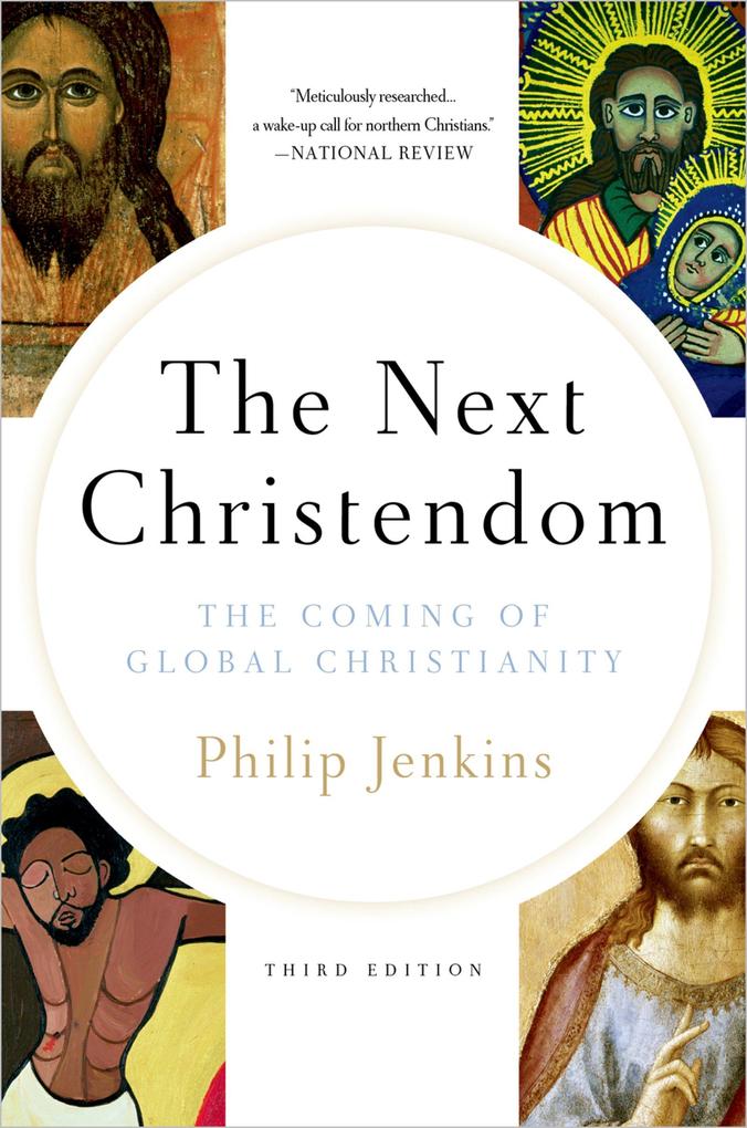 Next Christendom: The Coming of Global Christianity als eBook von Philip Jenkins - Oxford University Press