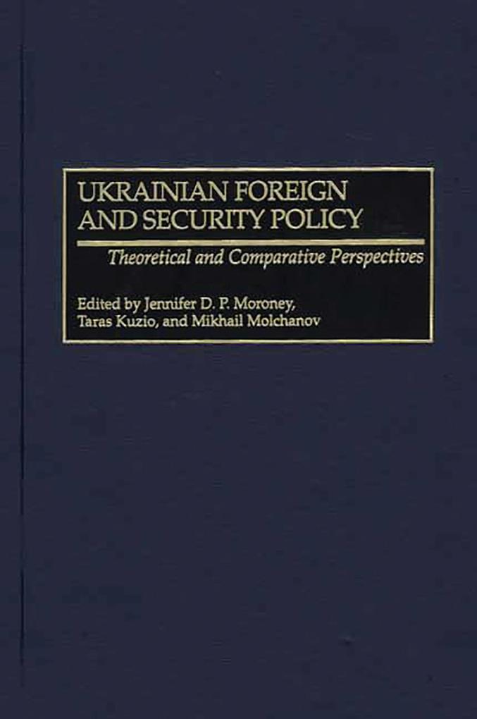 Ukrainian Foreign and Security Policy als eBook von - Abc-Clio