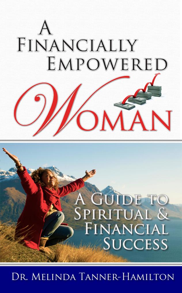 A Financially Empowered Woman als eBook von Dr. Melinda Hamilton - BookBaby