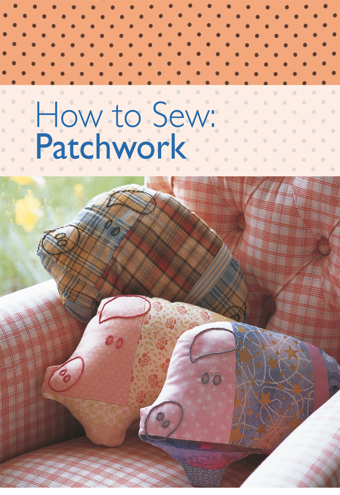How to Sew - Patchwork als eBook von David & Charles Editors - F+W Media