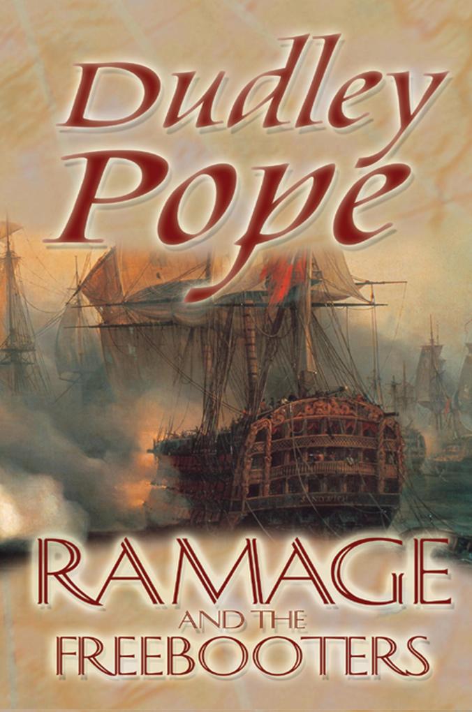 Ramage And The Freebooters als eBook von Dudley Pope - House of Stratus