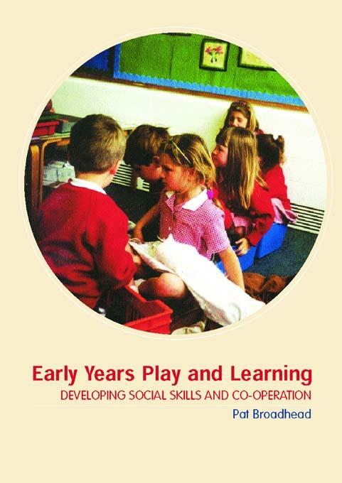 Early Years Play and Learning als eBook von Pat Broadhead - Taylor & Francis Ltd.