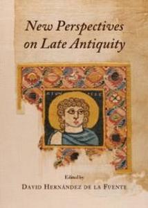 New Perspectives on Late Antiquity als eBook von David Hernandez de la Fuente - Cambridge Scholars Publishing