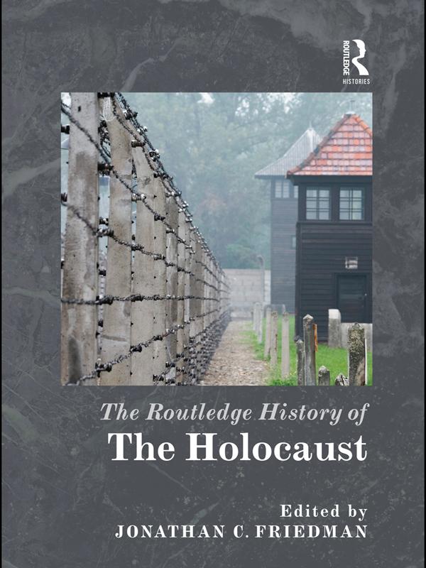 Routledge History of the Holocaust als eBook von - Taylor and Francis