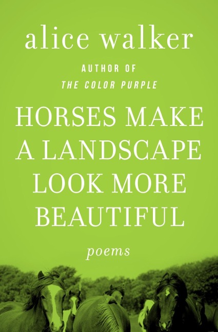 Horses Make a Landscape Look More Beautiful als eBook von Alice Walker - Open Road Media