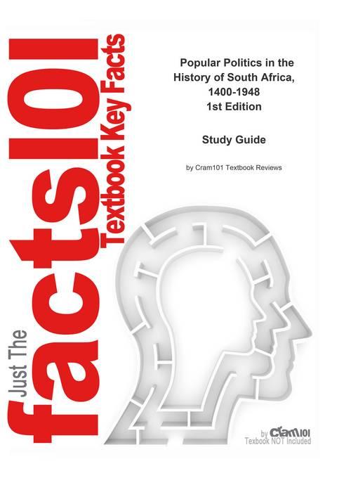 Popular Politics in the History of South Africa, 1400-1948 als eBook von CTI Reviews - Cram101