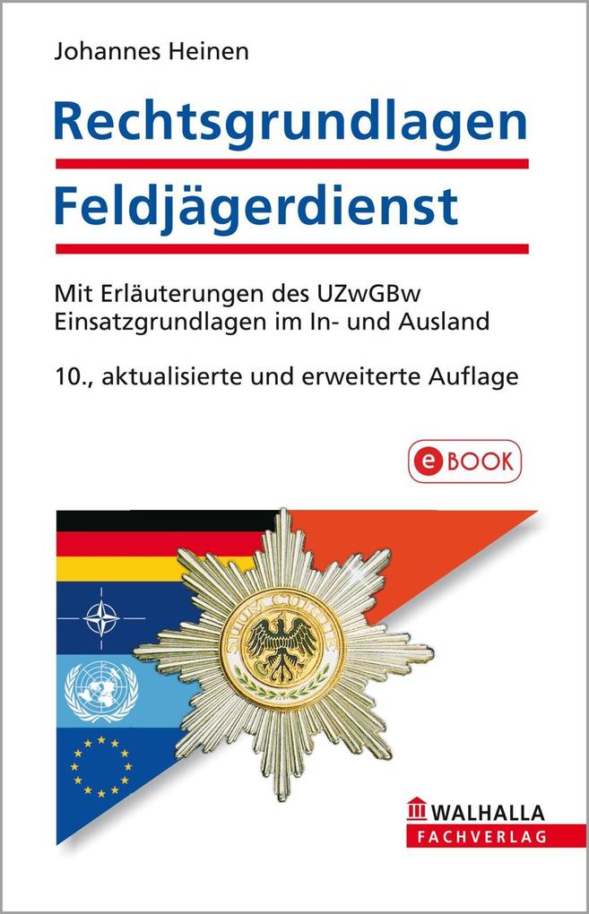 Rechtsgrundlagen Feldjägerdienst als eBook von Johannes Heinen - Walhalla und Praetoria