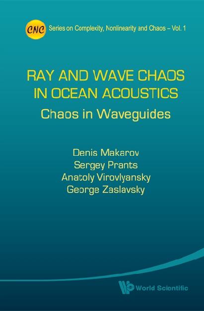 Ray And Wave Chaos In Ocean Acoustics: Chaos In Waveguides als eBook von Denis Makarov, Sergey V Prants, Anatoly L Virovlyansky - World Scientific Publishing Company