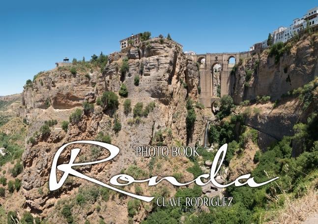 Ronda - Eine atemberaubende Stadt (Tischaufsteller DIN A5 quer) als Buch von CLAVE RODRIGUEZ Photography - Calvendo Verlag