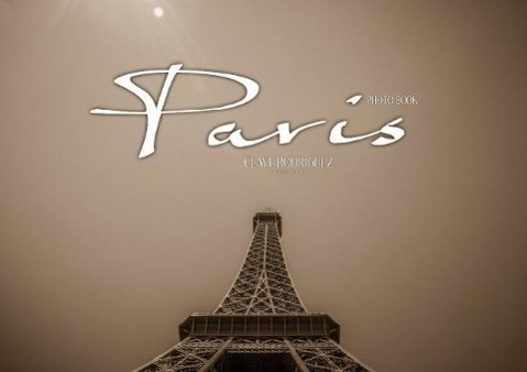 Paris (Posterbuch DIN A3 quer) als Buch von CLAVE RODRIGUEZ Photography - Calvendo Verlag