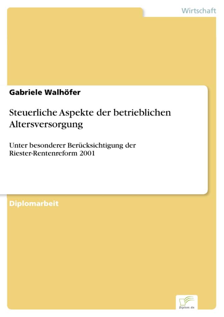 Steuerliche Aspekte der betrieblichen Altersversorgung als eBook von Gabriele Walhöfer - Diplom.de