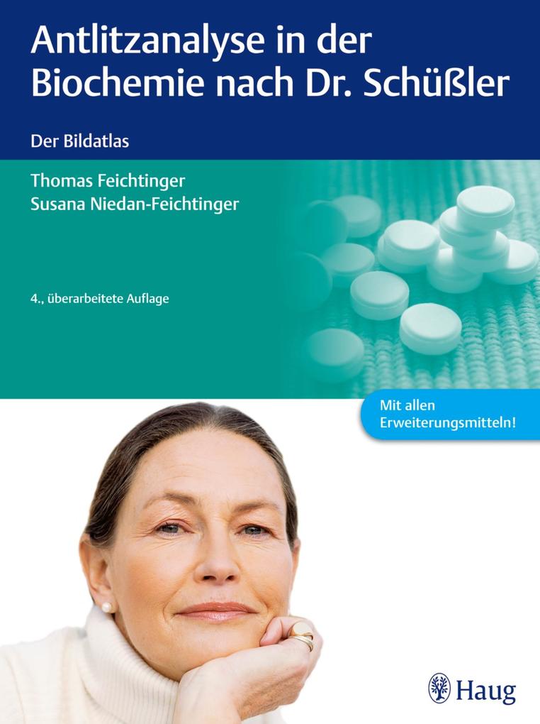 Antlitzanalyse in der Biochemie nach Dr. Schüßler als eBook von Thomas Feichtinger, Susana Niedan-Feichtinger - Haug Fachbuch
