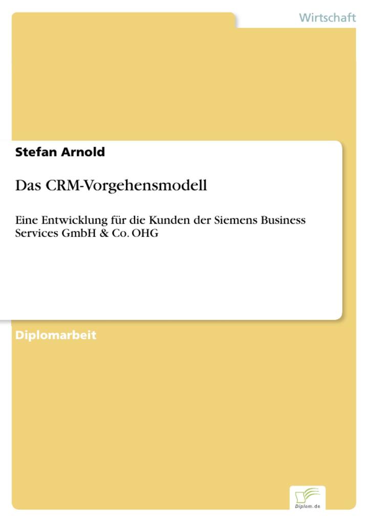 Das CRM-Vorgehensmodell als eBook von Stefan Arnold - Diplom.de