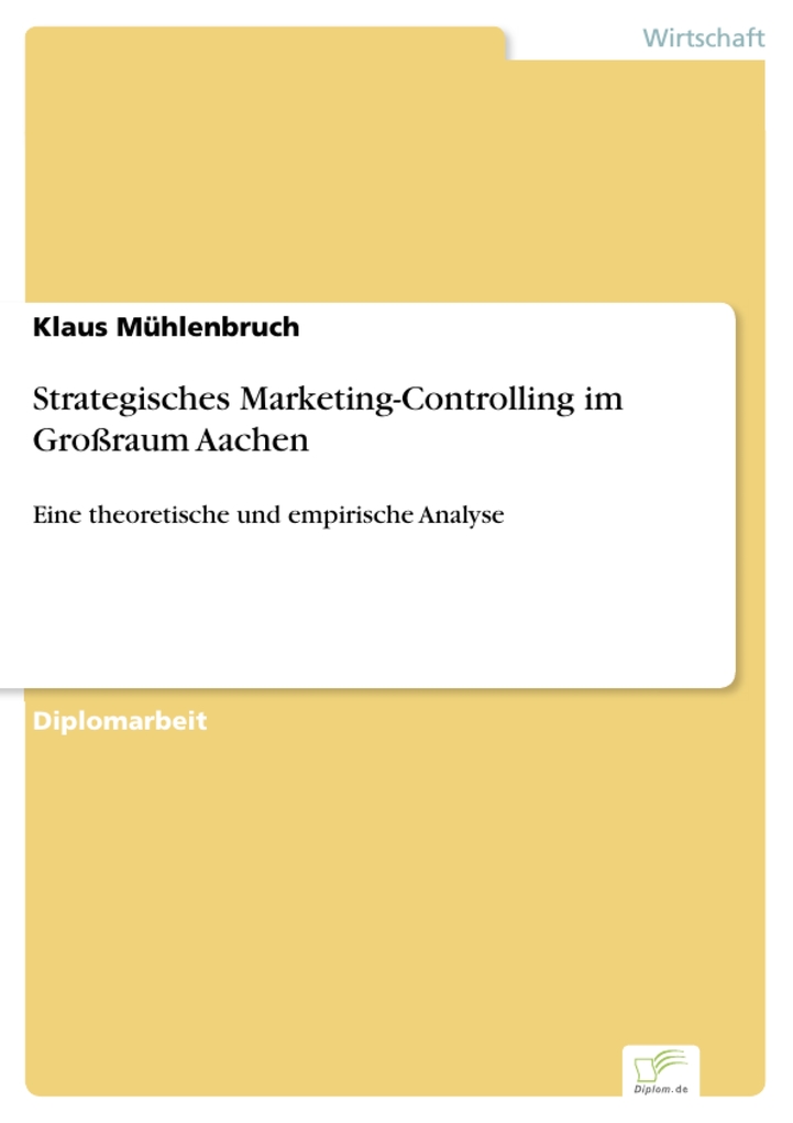 Strategisches Marketing-Controlling im Großraum Aachen als eBook von Klaus Mühlenbruch - Diplom.de