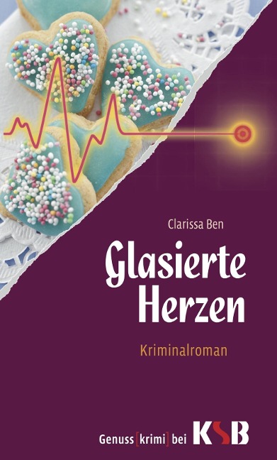 Glasierte Herzen als eBook von Clarissa Ben - KSB Media GmbH