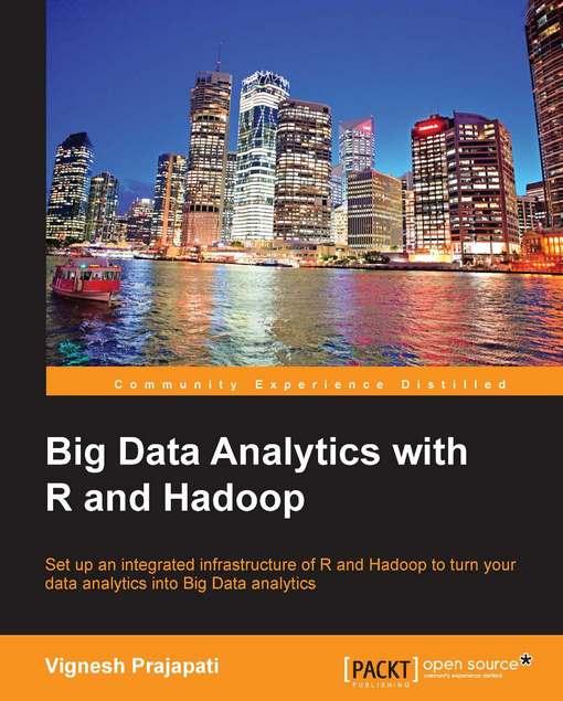 Big Data Analytics with R and Hadoop als eBook von Prajapati Vignesh - Packt Publishing