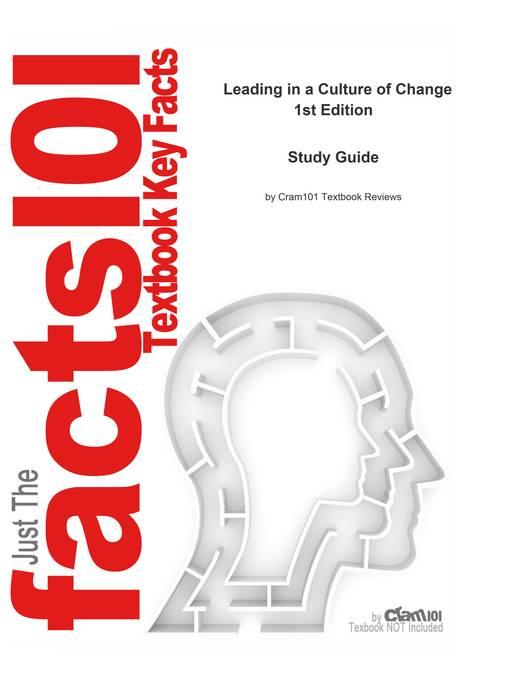 Leading in a Culture of Change als eBook von CTI Reviews - Cram101