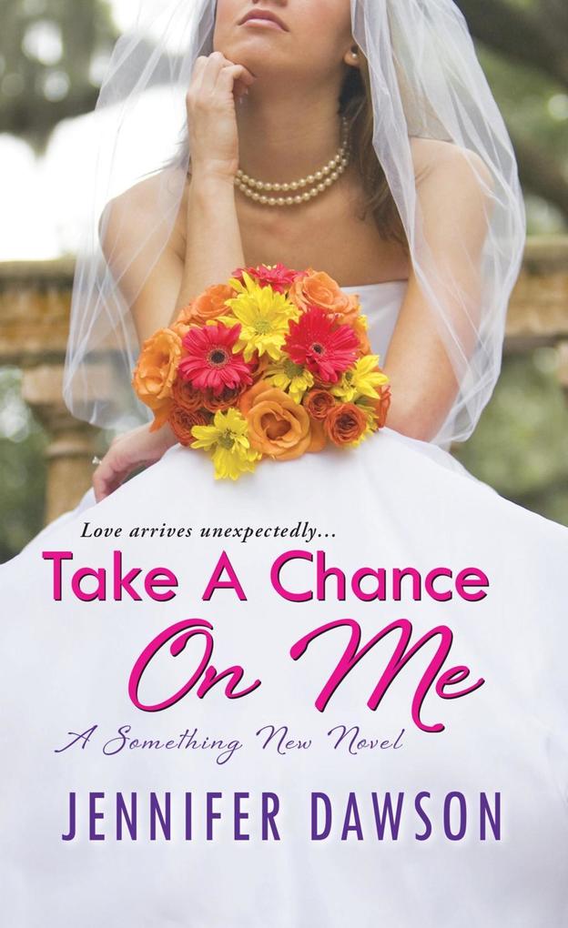 Take A Chance On Me als eBook von Jennifer Dawson - Kensington