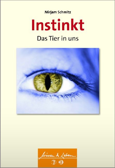 Instinkt als eBook von Mirjam Schmitz - Schattauer GmbH, Verlag für Medizin und Naturwissenschaften