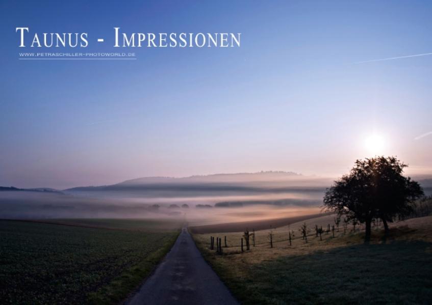 Taunus-Impressionen (Posterbuch DIN A3 quer) als Buch von Petra Schiller - Calvendo Verlag