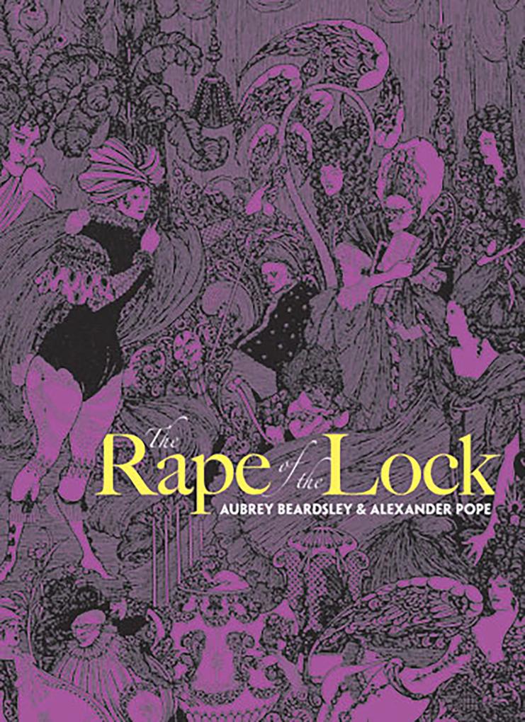The Rape of the Lock Aubrey Beardsley Author