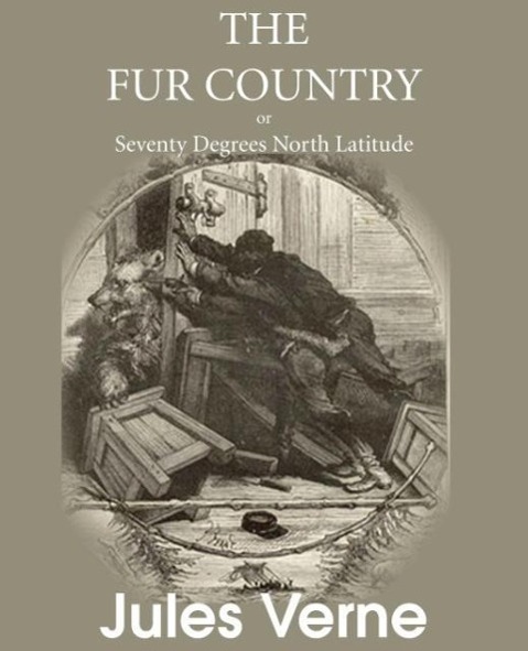 The Fur Country, or Seventy Degrees North Latitude als Taschenbuch von Jules Verne - Bottom of the Hill Publishing