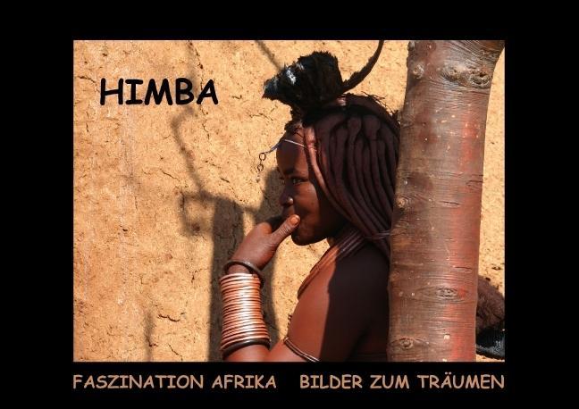 Himba - Faszination Afrika / Bilder zum Träumen (Posterbuch DIN A3 quer) als Buch von Tanja Kiesow, Bernhard Kiesow, k.A. hinter-dem-horizont.medi... - Calvendo Verlag