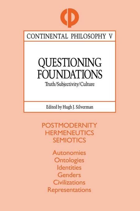 Questioning Foundations: Truth, Subjectivity and Culture