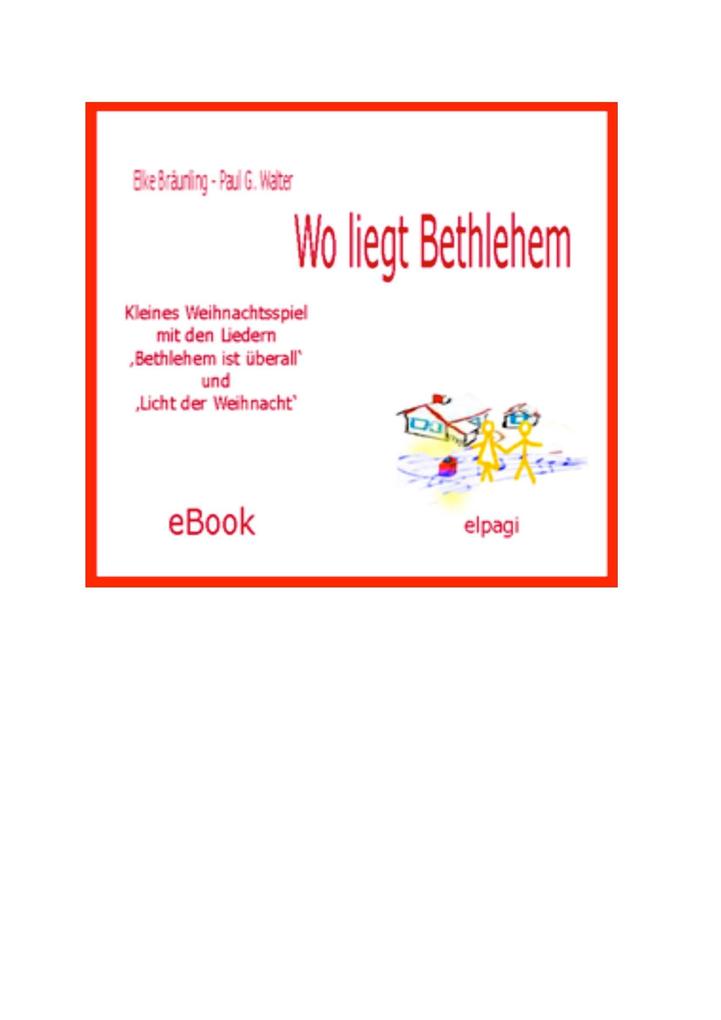 Wo liegt Bethlehem? Kleines kritisches Weihnachtsspiel für Kinder als eBook von Elke Bräunling - Verlag Stephen Janetzko
