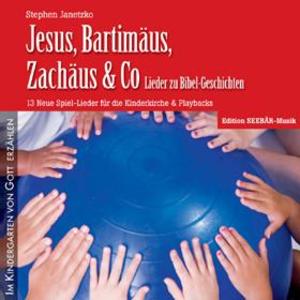 Jesus, Bartimäus, Zachäus & Co - Lieder zu Bibel-Geschichten als eBook von Stephen Janetzko - Verlag Stephen Janetzko
