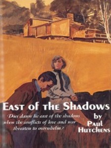 East of the Shadows als eBook von Paul Hutchens - Moody Publishers