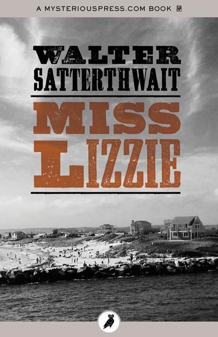 Miss Lizzie als eBook von Walter Satterthwait - Head Of Zeus