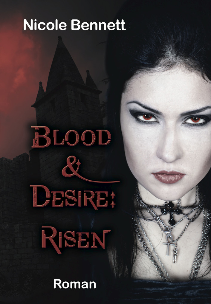Blood&Desire: Risen als eBook von Nicole Bennett - Verlag Kern