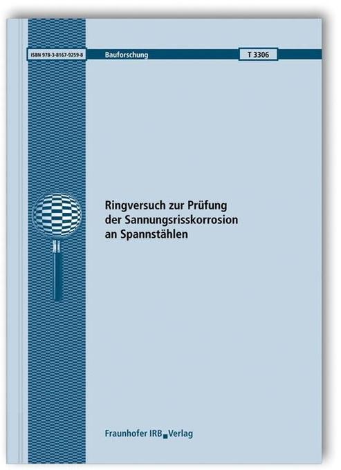 Ringversuch zur Prüfung der Spannungsrisskorrosion an Spannstählen als Buch von Jürgen Mietz, Joachim Fischer - Fraunhofer Irb Stuttgart