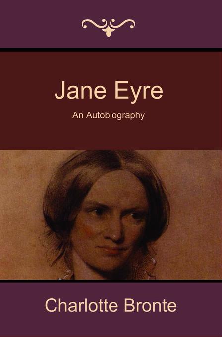 Jane Eyre als eBook von Charlotte Bronte - Bibliotech Press