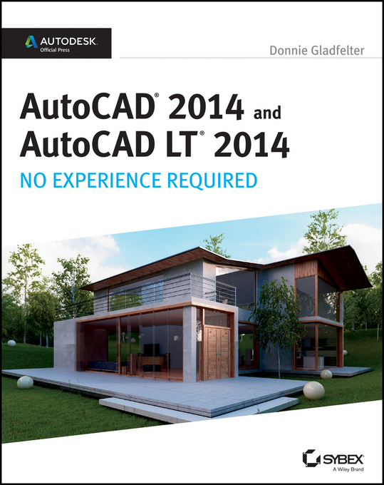AutoCAD 2014 and AutoCAD LT 2014 als eBook von Donnie Gladfelter - Wiley