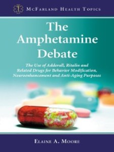 The Amphetamine Debate als eBook von Elaine A. Moore - McFarland