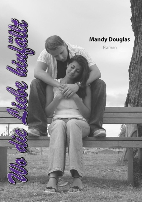 Wo die Liebe hinfällt als eBook von Mandy Douglas - eBook Media