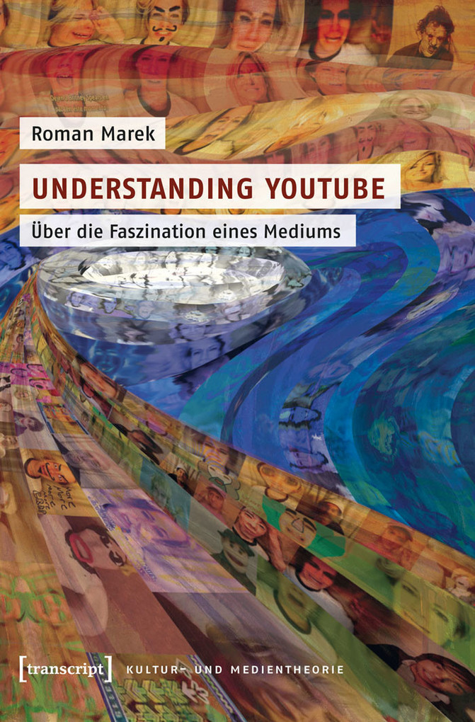 Understanding YouTube als eBook von Roman Marek - transcript